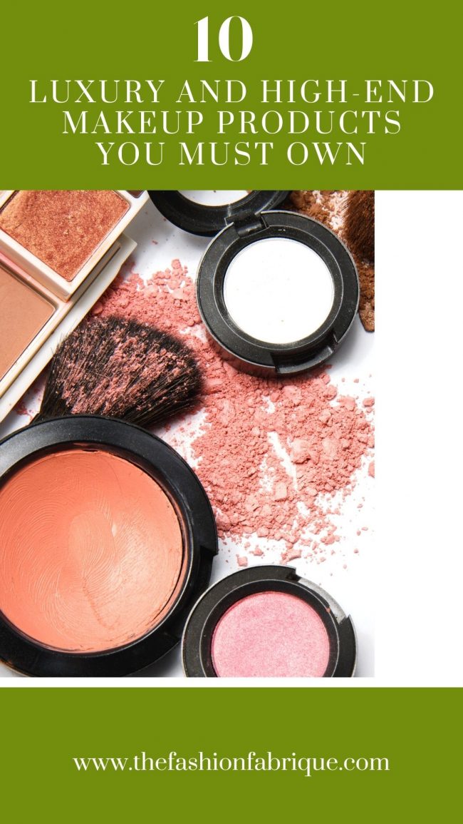 10 Luxury Cosmetics & High-End Makeup Products You Must Own